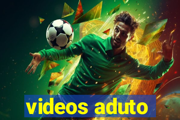 videos aduto